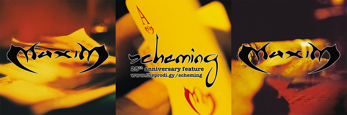 Maxim • Scheming • 25th Anniversary